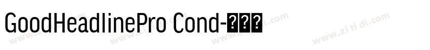 GoodHeadlinePro Cond字体转换